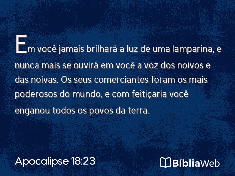 Apocalipse 18:23 em imagem para compartilhar