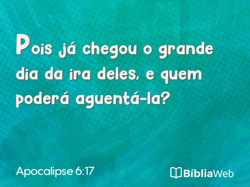 Apocalipse 6:17 em imagem para compartilhar