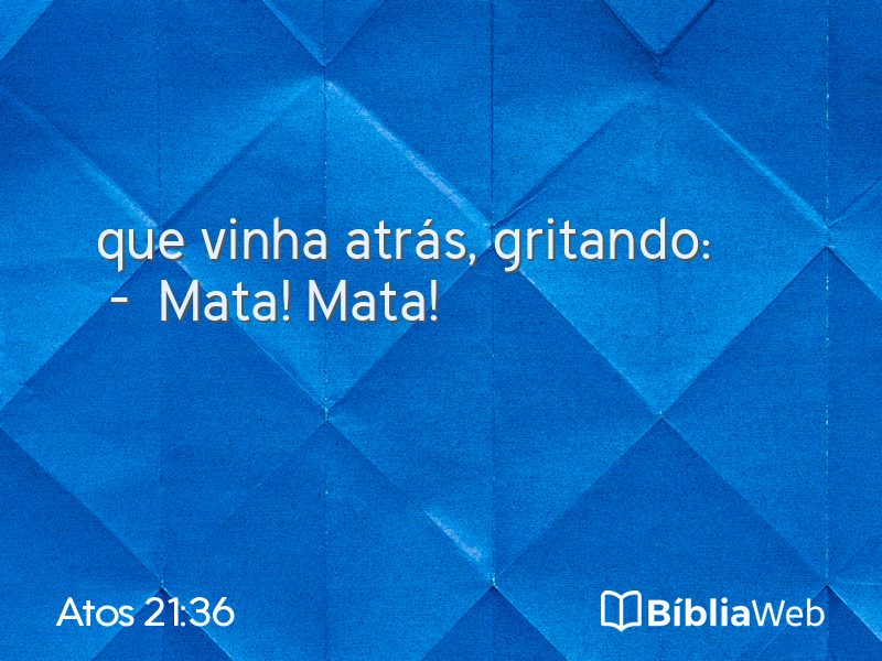 Atos 21:36 em imagem para compartilhar