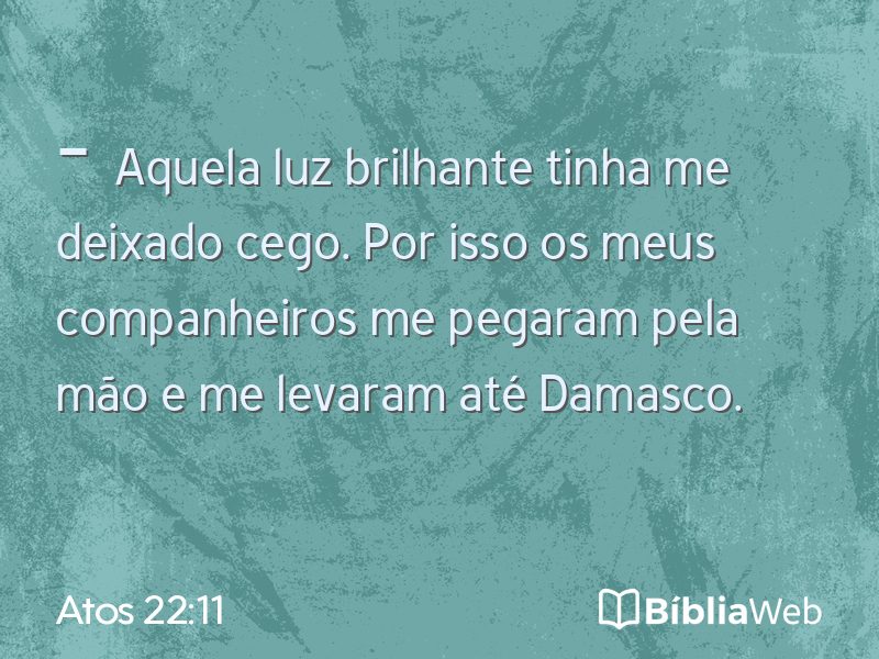 Atos 22:11 em imagem para compartilhar