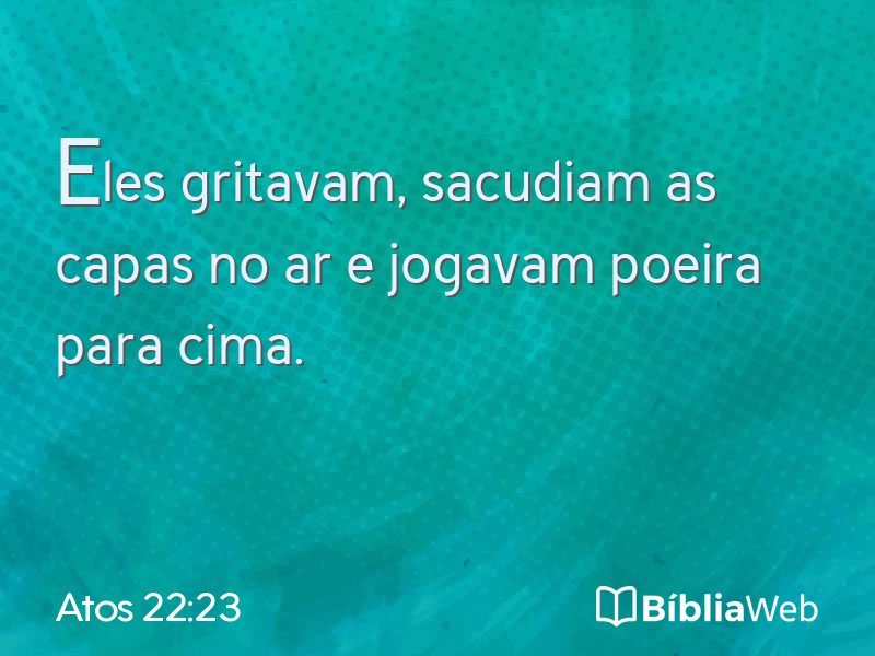 Atos 22:23 em imagem para compartilhar