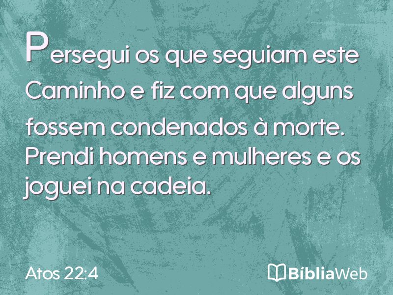 Atos 22:4 em imagem para compartilhar