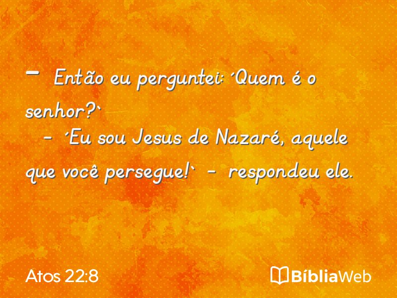 Atos 22:8 em imagem para compartilhar