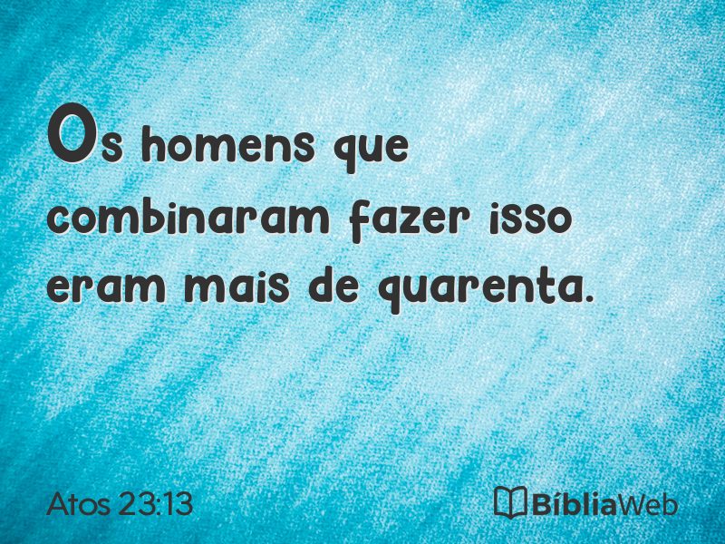 Atos 23:13 em imagem para compartilhar