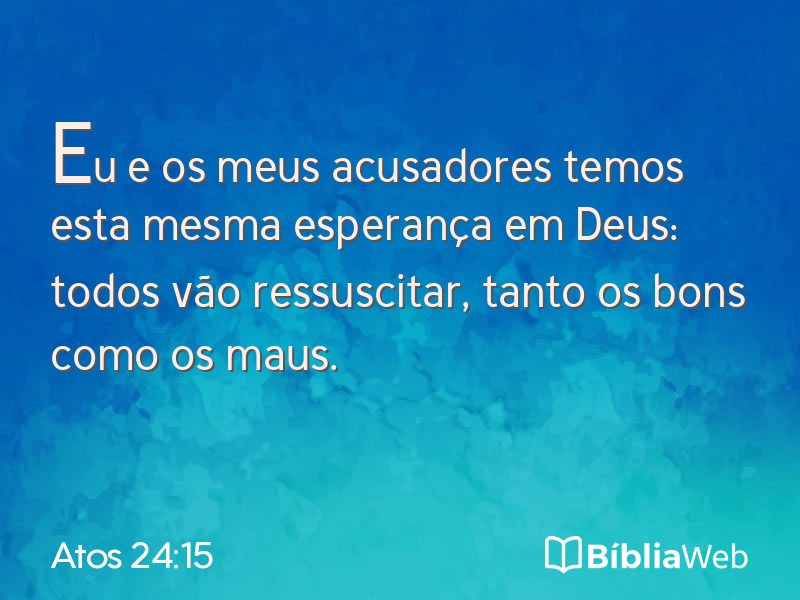 Atos 24:15 em imagem para compartilhar