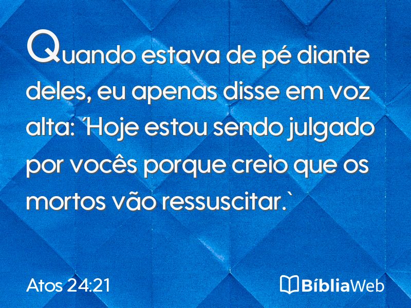 Atos 24:21 em imagem para compartilhar