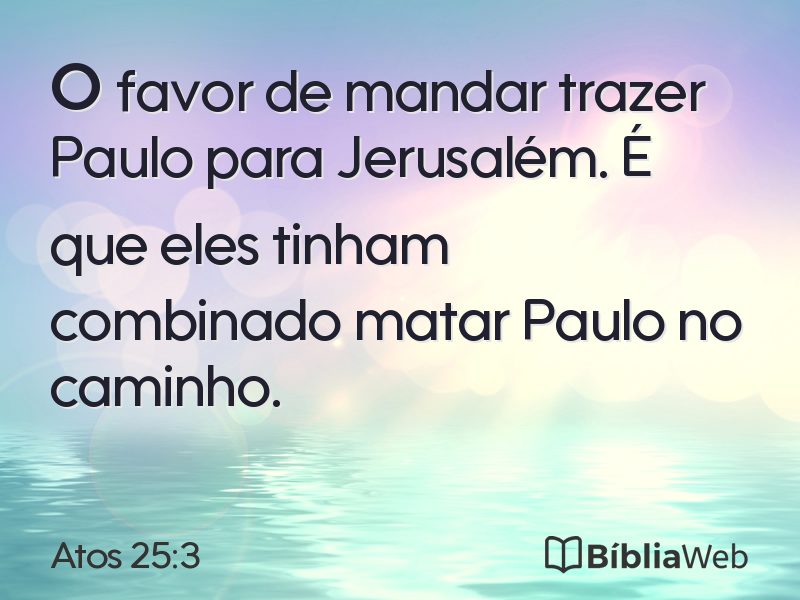 Atos 25:3 em imagem para compartilhar