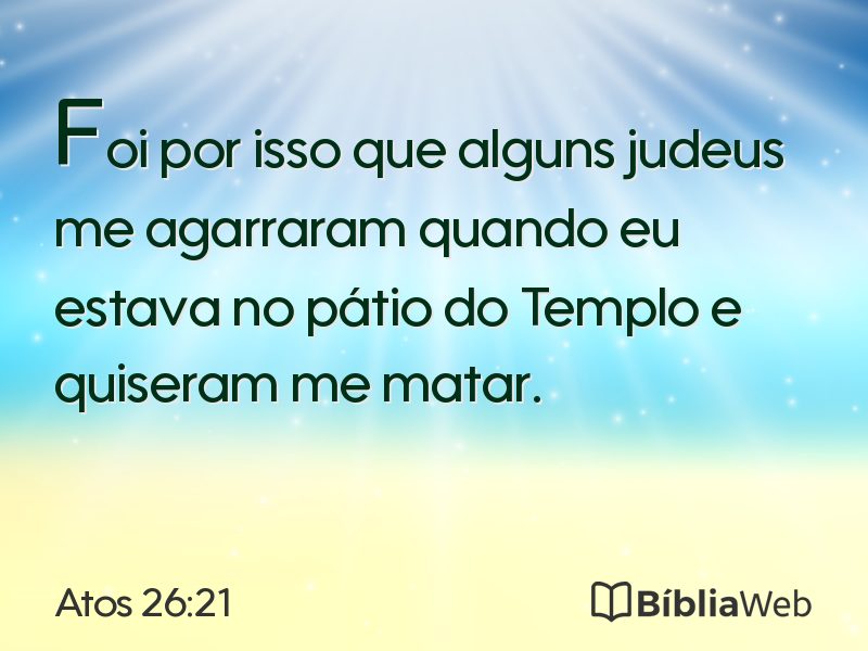 Atos 26:21 em imagem para compartilhar