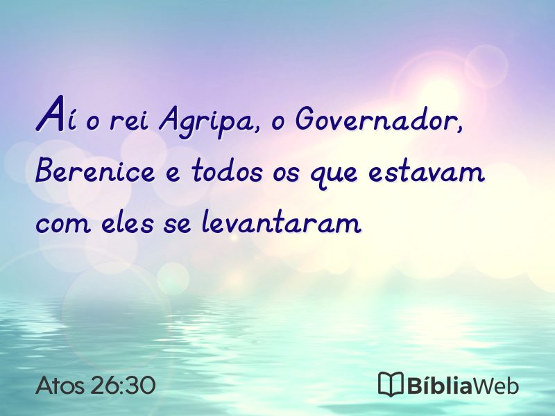 Atos 26:30 em imagem para compartilhar