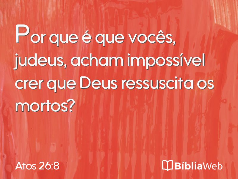 Atos 26:8 em imagem para compartilhar
