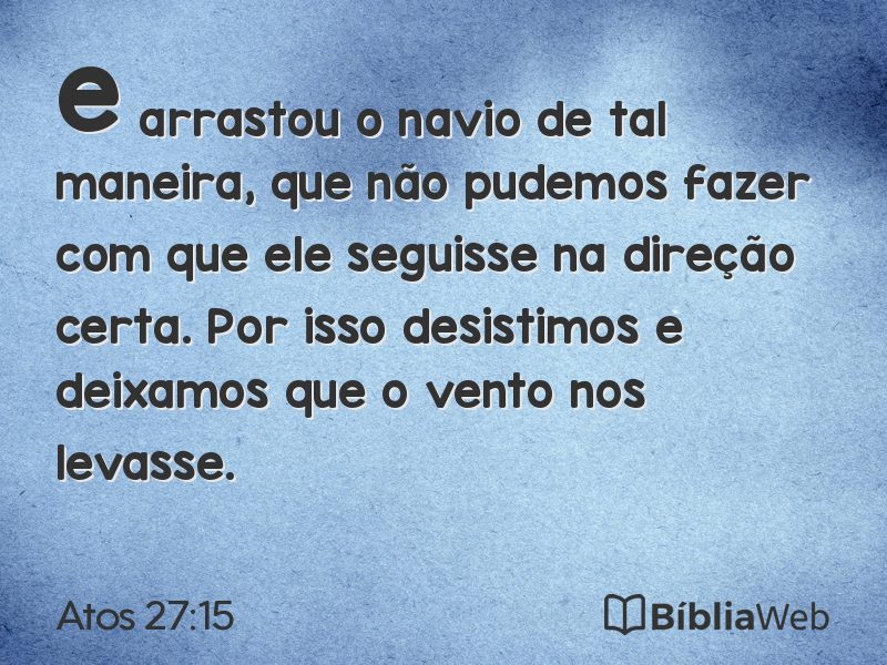 Atos 27:15 em imagem para compartilhar