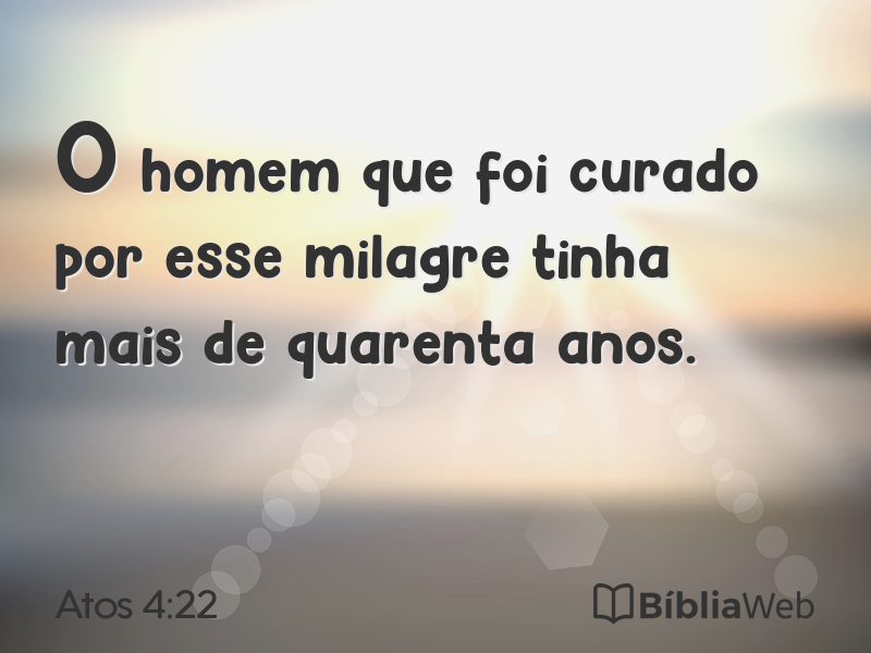 Atos 4:22 em imagem para compartilhar