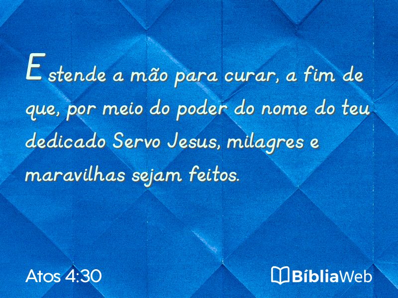 Atos 4:30 em imagem para compartilhar