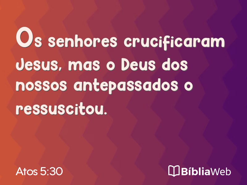 Atos 5:30 em imagem para compartilhar