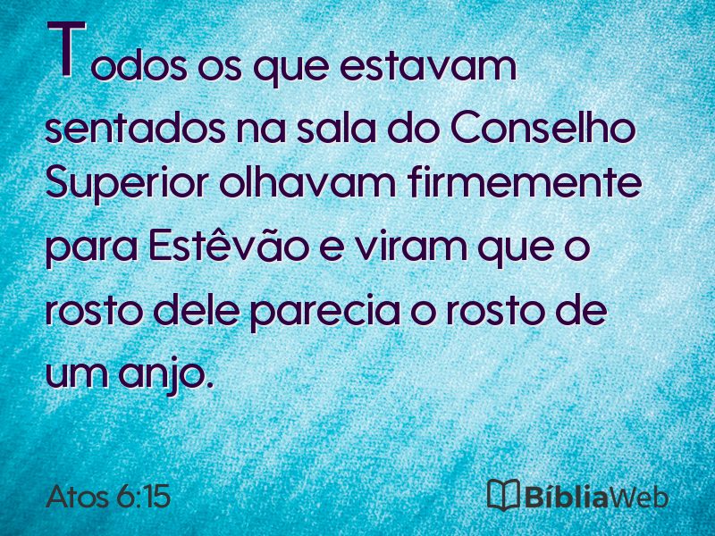 Atos 6:15 em imagem para compartilhar
