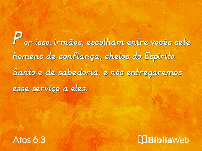 Atos 6:3 em imagem para compartilhar