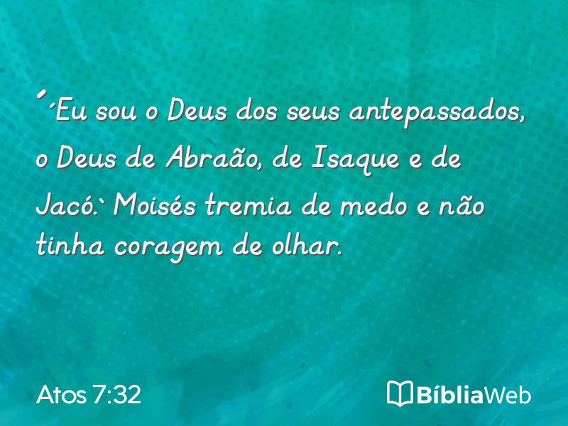 Atos 7:32 em imagem para compartilhar