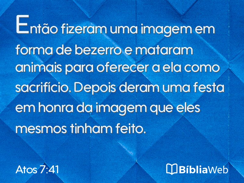 Atos 7:41 em imagem para compartilhar