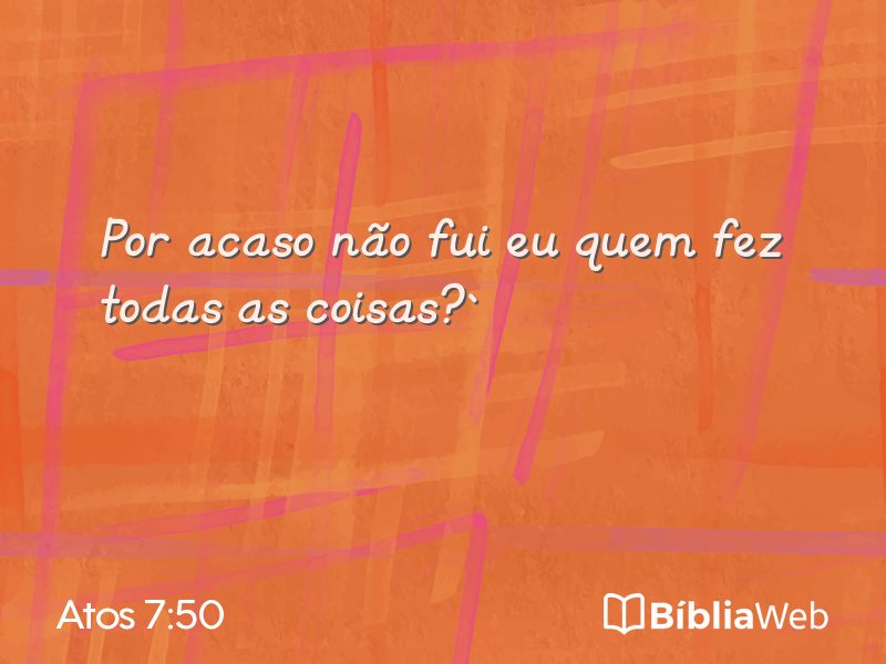 Atos 7:50 em imagem para compartilhar