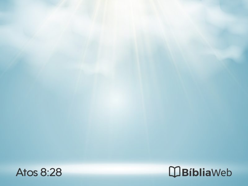Atos 8:28 em imagem para compartilhar