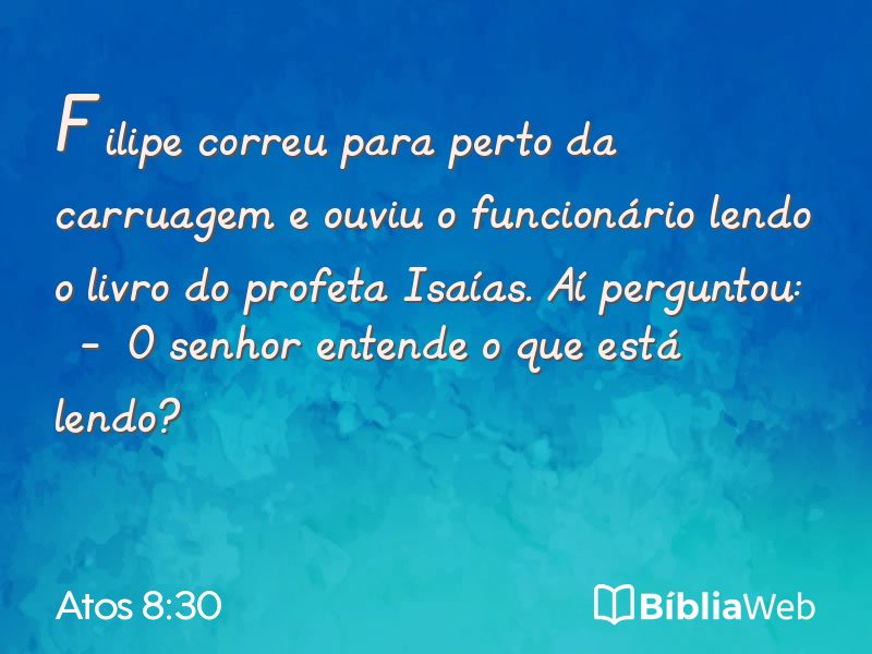 Atos 8:30 em imagem para compartilhar