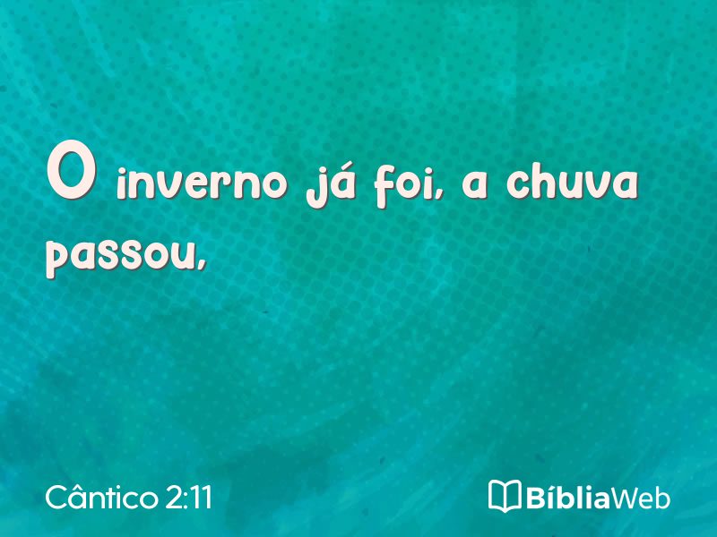 Cântico 2:11 em imagem para compartilhar