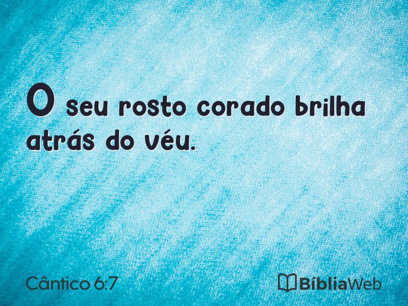 Cântico 6:7 em imagem para compartilhar