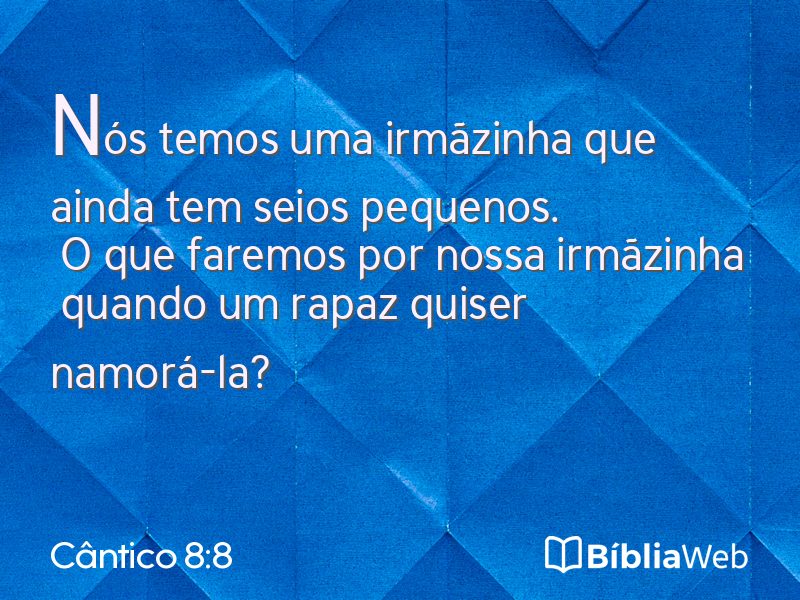 Cântico 8:8 em imagem para compartilhar