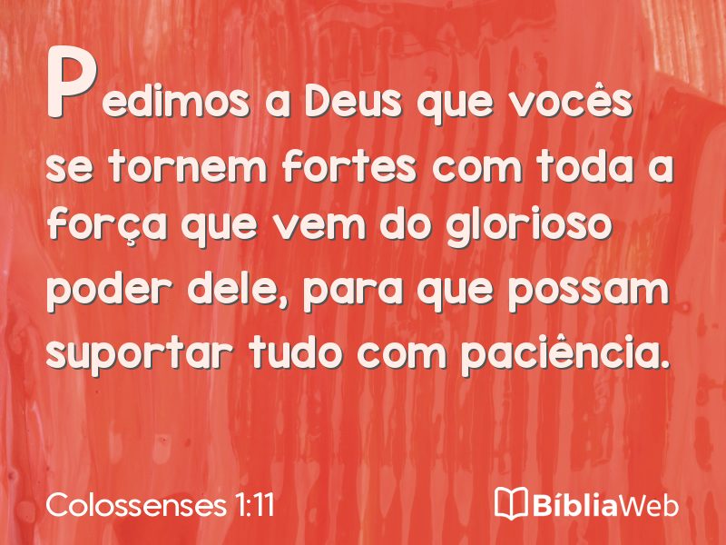 Colossenses 1:11 em imagem para compartilhar