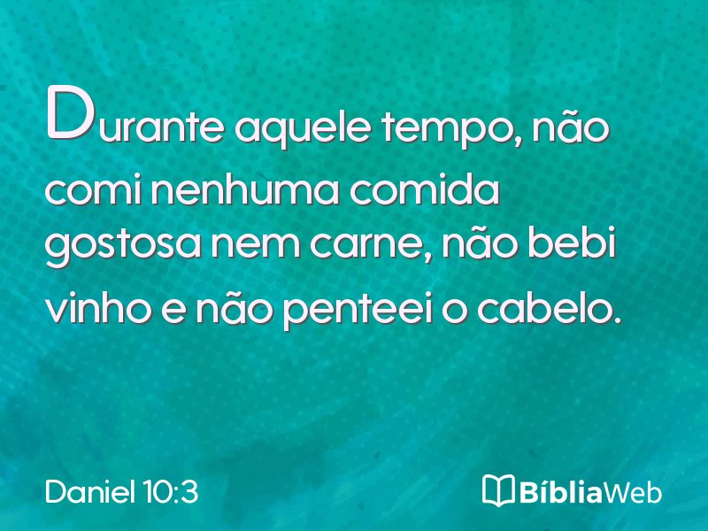 Daniel 10:3 em imagem para compartilhar