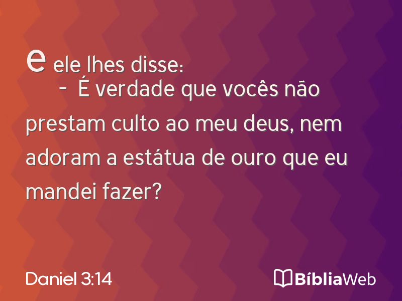 Daniel 3:14 em imagem para compartilhar