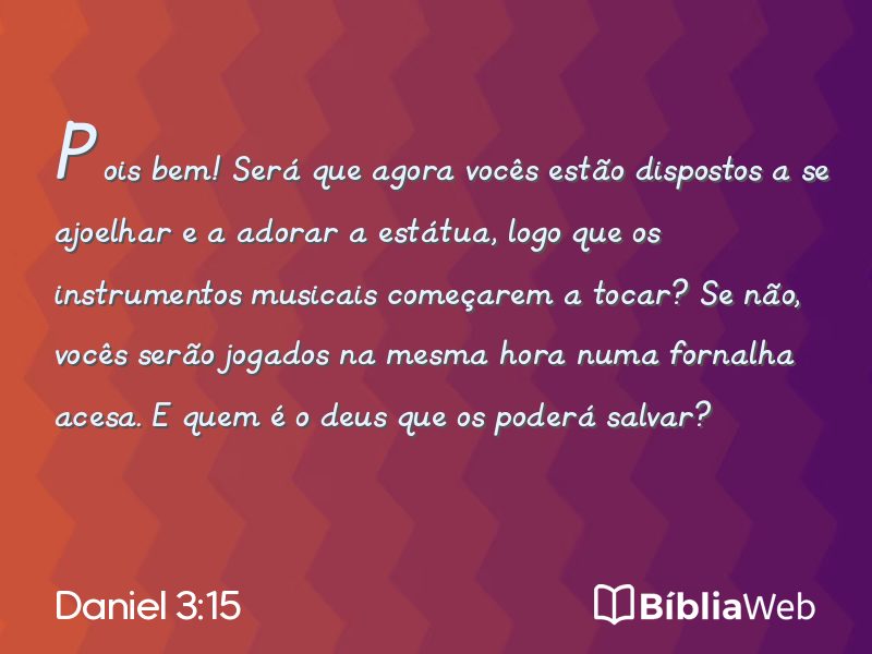 Daniel 3:15 em imagem para compartilhar