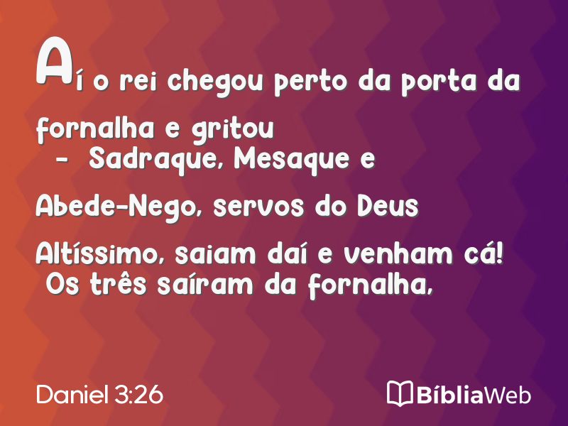 Daniel 3:26 em imagem para compartilhar
