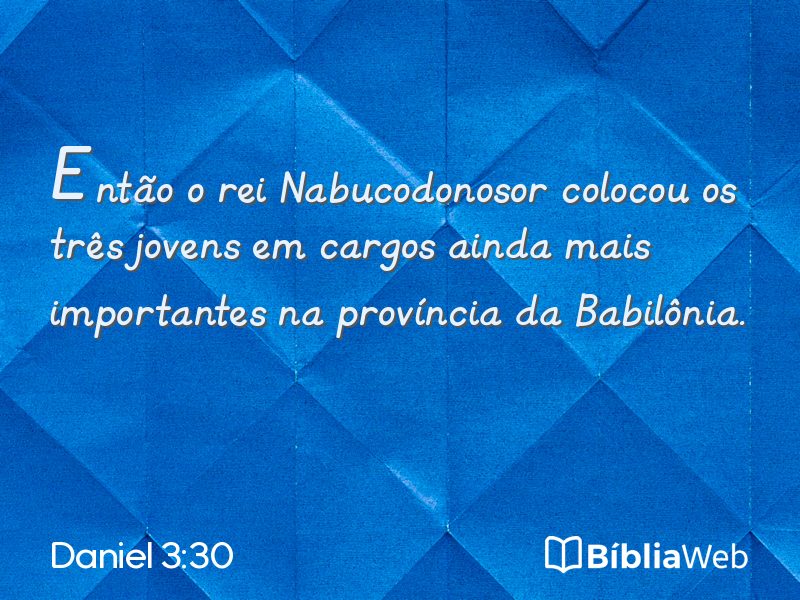 Daniel 3:30 em imagem para compartilhar