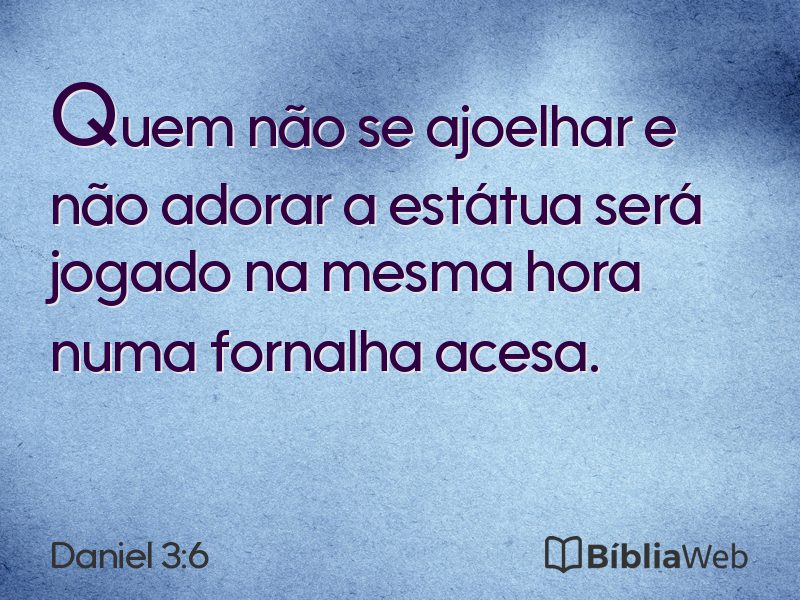 Daniel 3:6 em imagem para compartilhar