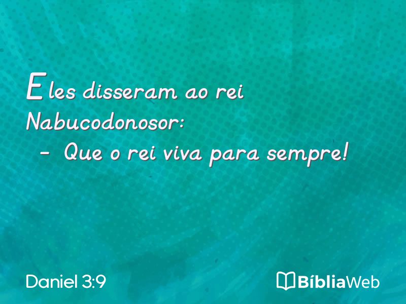 Daniel 3:9 em imagem para compartilhar