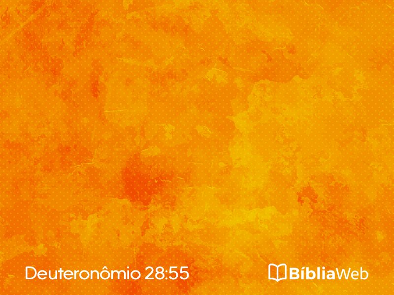 Deuteronômio 28:55 em imagem para compartilhar