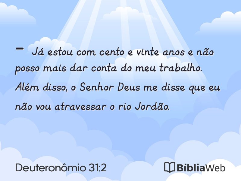 Deuteronômio 31:2 em imagem para compartilhar