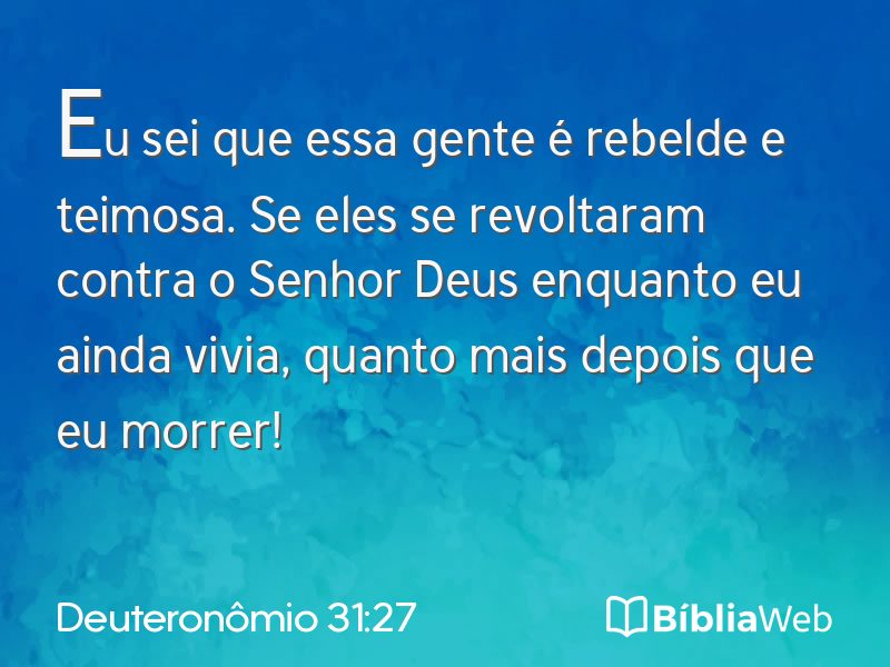 Deuteronômio 31:27 em imagem para compartilhar