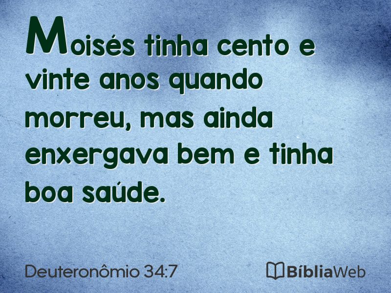 Deuteronômio 34:7 em imagem para compartilhar
