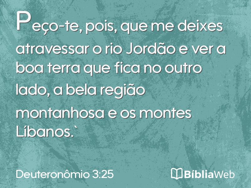 Deuteronômio 3:25 em imagem para compartilhar