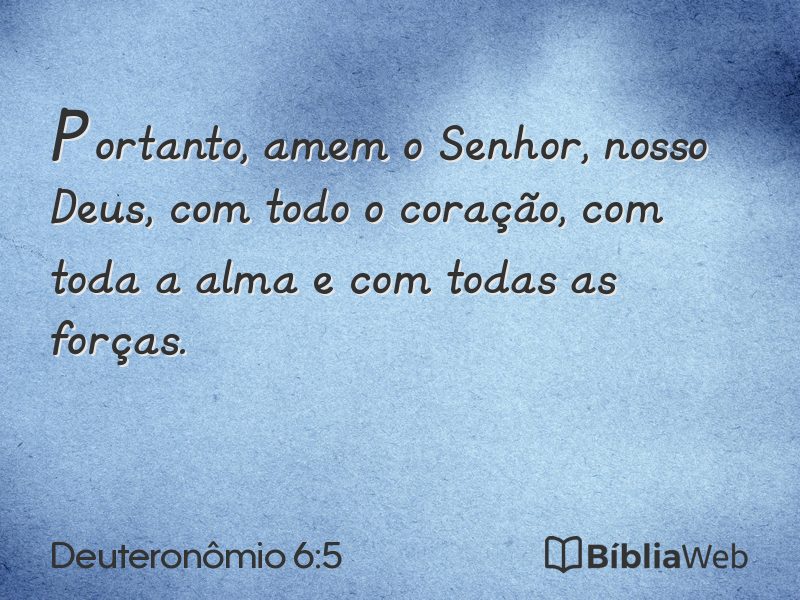 Deuteronômio 6:5 em imagem para compartilhar