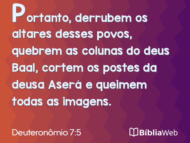 Deuteronômio 7:5 em imagem para compartilhar