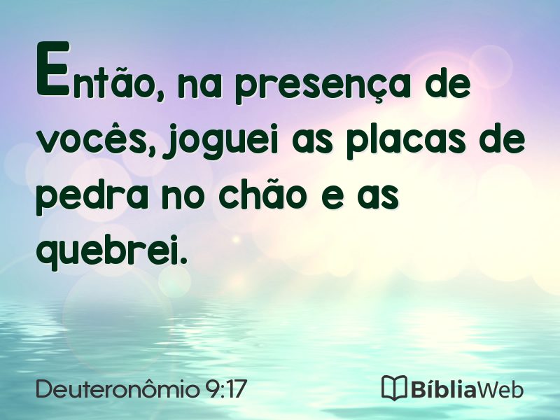 Deuteronômio 9:17 em imagem para compartilhar