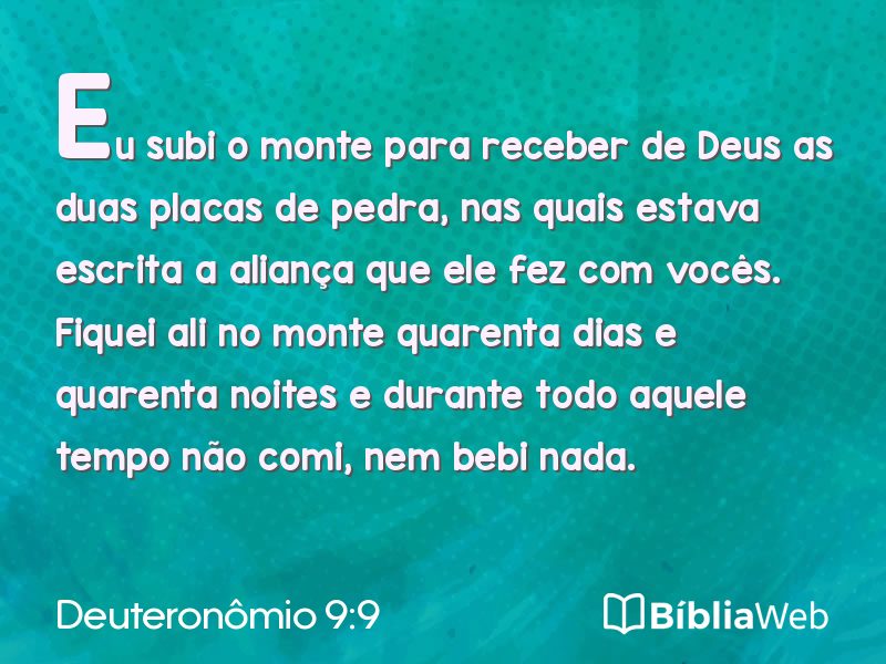 Deuteronômio 9:9 em imagem para compartilhar