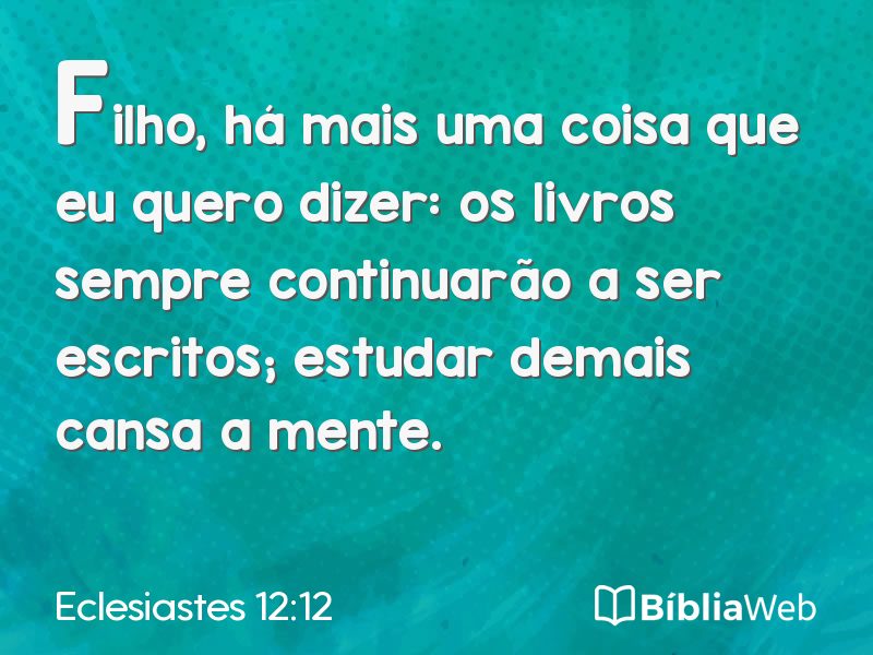 Eclesiastes 12:12 em imagem para compartilhar
