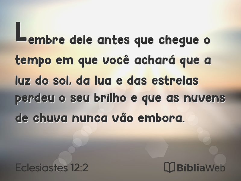 Eclesiastes 12:2 em imagem para compartilhar