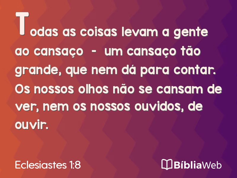 Eclesiastes 1:8 em imagem para compartilhar