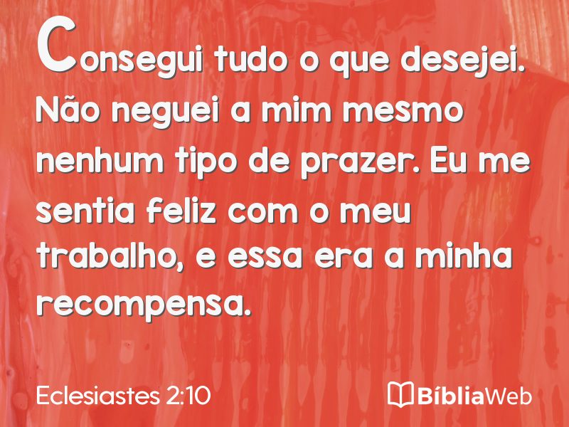 Eclesiastes 2:10 em imagem para compartilhar