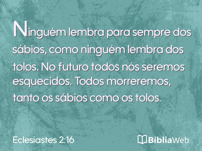 Eclesiastes 2:16 em imagem para compartilhar